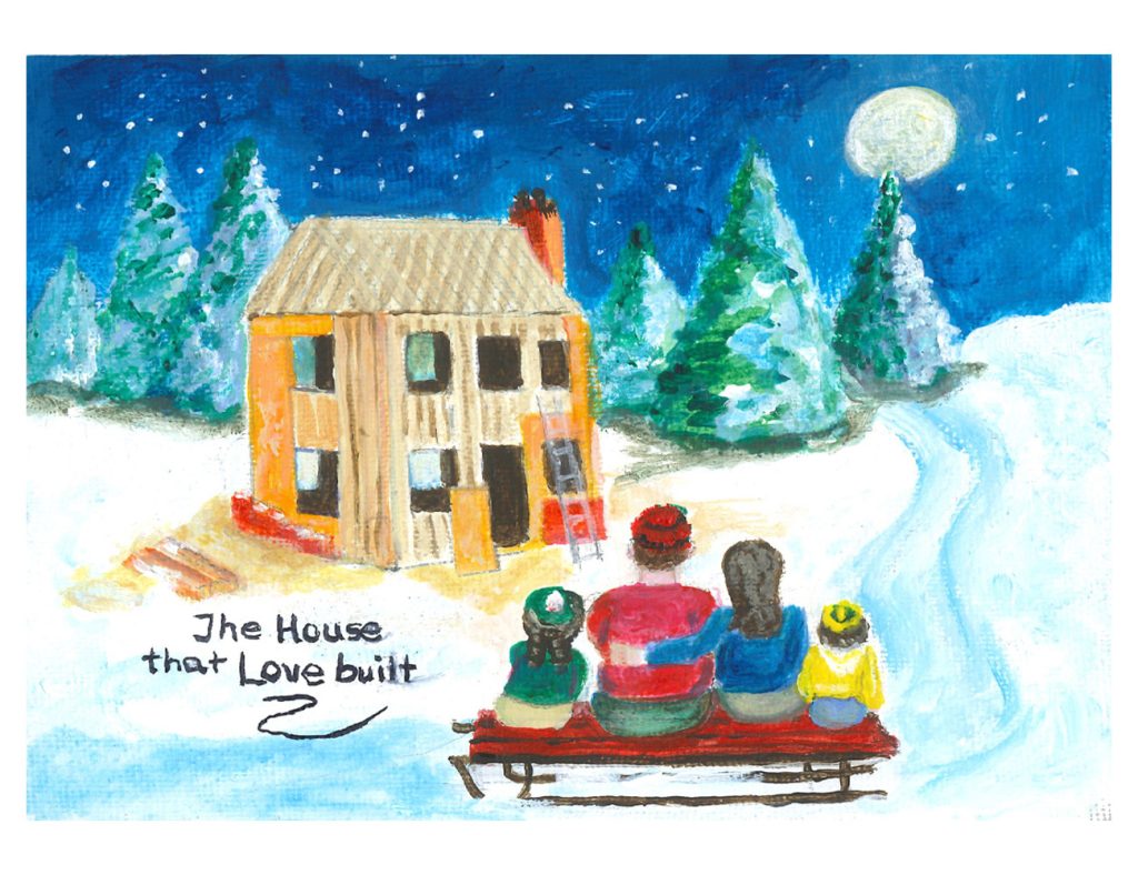 A watercolor image features a snowy scene with a two-story tan house in the background and four children sitting on a sled in the foreground. The card reads: "The House that Love built."