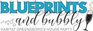 Blueprints and Bubbly - Habitat Greensboro's House Party